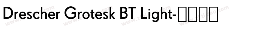 Drescher Grotesk BT Light字体转换